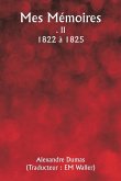 Mes Mémoires . II 1822 à 1825 Mes Mémoires . II 1822 à 1825