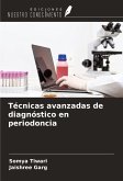 Técnicas avanzadas de diagnóstico en periodoncia