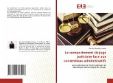 Le comportement de juge judiciaire face aux contentieux administratifs Le comportement de juge judiciaire face aux contentieux administratifs