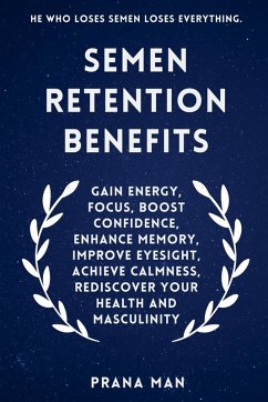 Semen Retention Benefits - Man, Prana