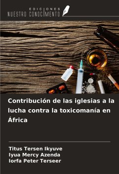 Contribución de las iglesias a la lucha contra la toxicomanía en África - Ikyuve, Titus Tersen; Azenda, Iyua Mercy; Terseer, Iorfa Peter