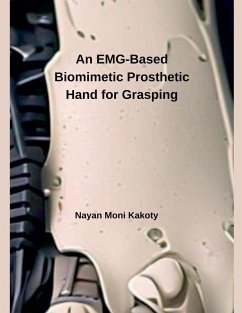 An EMG-Based Biomimetic Prosthetic Hand for Grasping - Kakoty, Nayan Moni