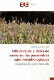 Influence de 2 dates de semis sur les paramètres agro-morphologiques Influence de 2 dates de semis sur les paramètres agro-morphologiques