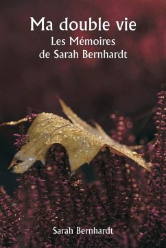 Cover Ma double vie Les Mémoires de Sarah Bernhardt