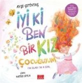 Iyi ki Ben Bir Kiz Cocuguyum Iyi ki Ben Bir Kiz Cocuguyum