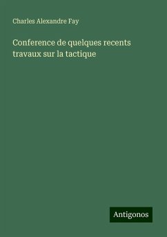 Conference de quelques recents travaux sur la tactique - Fay, Charles Alexandre