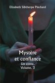 Mystère et confiance Un conte. Volume. 3 Mystère et confiance Un conte. Volume. 3