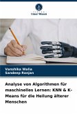 Analyse von Algorithmen für maschinelles Lernen: KNN & K-Means für die Heilung älterer Menschen Analyse von Algorithmen für maschinelles Lernen: KNN & K-Means für die Heilung älterer Menschen