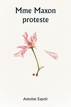 Mme Maxon proteste - Espoir, Antoine