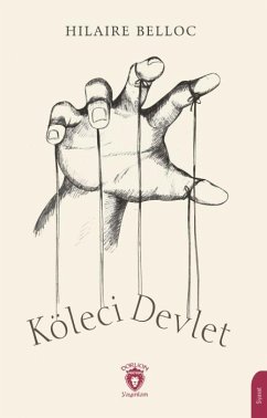 Köleci Devlet - Belloc, Hilaire Köleci Devlet - Belloc, Hilaire