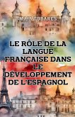 Le Rôle de la Langue Française Dans le Développement de l'Espagnol