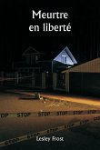 Meurtre en liberté Meurtre en liberté