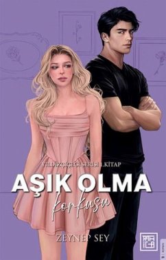 Cover Asik Olma Korkusu - Yildiz Cicegi Serisi 1. Kitap Ciltli