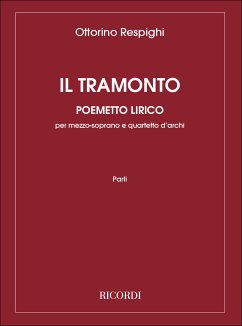 Il tramonto per mezzosoprano e quartetto d'archi, contrabasso ad lib parti d'archi
