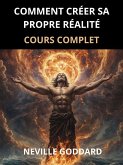 Comment créer sa propre Réalité (Traduit) (eBook, ePUB) Comment créer sa propre Réalité (Traduit) (eBook, ePUB)