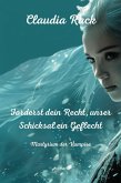 Forderst dein Recht, unser Schicksal ein Geflecht (eBook, ePUB)