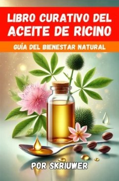 Cover Un Libro Curativo Sobre el Aceite de Ricino