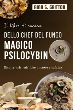 Cover Il libro di cucina dello chef del fungo magico Psilocybin (eBook, ePUB)