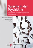 Sprache in der Psychiatrie (eBook, PDF) Sprache in der Psychiatrie (eBook, PDF)