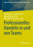 Professionelles Handeln in und von Teams (eBook, PDF)