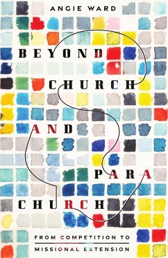 Beyond Church and Parachurch (eBook, ePUB) - Ward, Angie