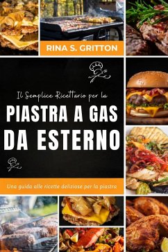 Cover Il semplice ricettario per la piastra a gas da esterno (eBook, ePUB)