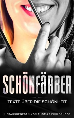 Schönfärber (eBook, ePUB) - Fuhlbrügge, Thomas