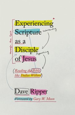 Experiencing Scripture as a Disciple of Jesus (eBook, ePUB) - Ripper, Dave