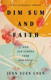 Dim Sum and Faith (eBook, ePUB) Dim Sum and Faith (eBook, ePUB)