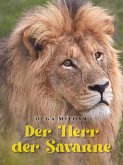 Der Herr der Savanne (eBook, ePUB) Der Herr der Savanne (eBook, ePUB)