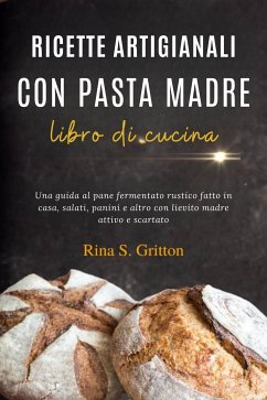 Cover Ricette artigianali con pasta madre - libro di cucina (eBook, ePUB)