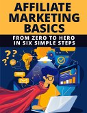 Affiliate Marketing Basics (eBook, ePUB) Affiliate Marketing Basics (eBook, ePUB)