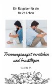 Trennungsangst verstehen und bewältigen (eBook, ePUB)