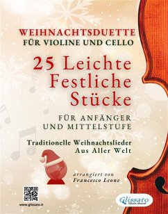 Cover Weihnachtsduette für Violine und Cello - 25 Leichte Festliche Stücke für Anfänger und Mittelstufe (eBook, ePUB)