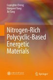 Nitrogen-Rich Polycyclic-Based Energetic Materials (eBook, PDF) Nitrogen-Rich Polycyclic-Based Energetic Materials (eBook, PDF)