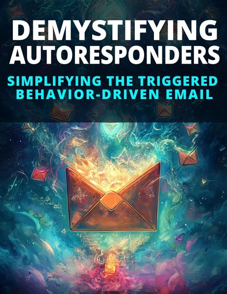 Demystifying Autoresponders (eBook, ePUB)