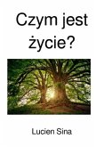 Czym jest zycie? Czym jest zycie?