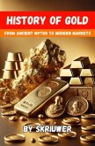 The History of Gold The History of Gold
