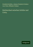 Briefwechsel zwischen Schiller und Cotta;