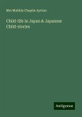 Child-life in Japan & Japanese Child-stories