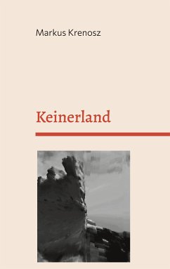 Keinerland (eBook, ePUB) - Krenosz, Markus