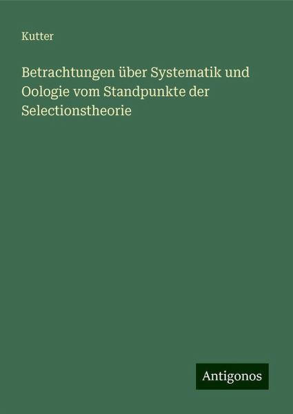 Betrachtungen über Systematik und Oologie vom Standpunkte der Selectionstheorie