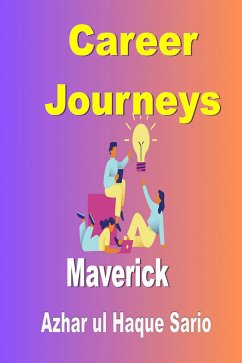 Maverick Career Journeys (eBook, ePUB) - Sario, Azhar ul Haque