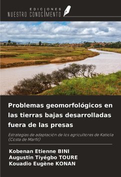 Problemas geomorfológicos en las tierras bajas desarrolladas fuera de las presas - Bini, Kobenan Etienne; Toure, Augustin Tiyégbo; Konan, Kouadio Eugène