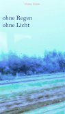 ohne Regen ohne Licht (eBook, ePUB)