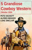 5 Grandiose Cowboy Western Oktober 2024 (eBook, ePUB)