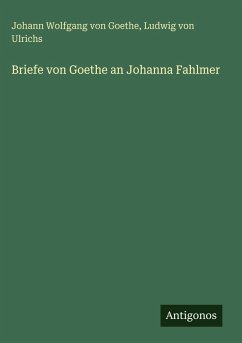 Cover Briefe von Goethe an Johanna Fahlmer