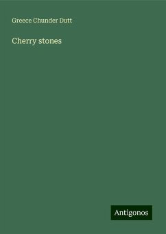 Cherry stones - Dutt, Greece Chunder