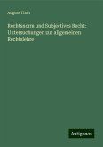 Rechtsnorm und Subjectives Recht: Untersuchungen zur allgemeinen Rechtslehre