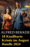 10 Knallharte Krimis im August Bundle 2024 (eBook, ePUB)